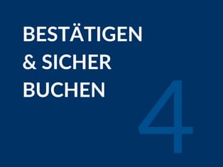 Dunkelblaue Grafik mit weißem Text 'BESTÄTIGEN & SICHER BUCHEN' und einer großen Zahl 4 in der Ecke.