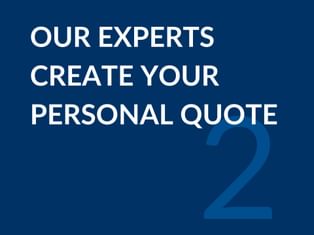 Dark blue graphic with white text reading 'Our experts create your personal quote' and a large number 2 in lighter blue.